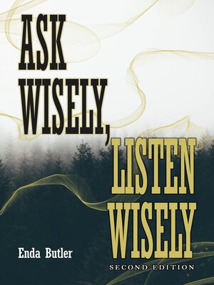 cover image of Ask Wisely, Listen Wisely